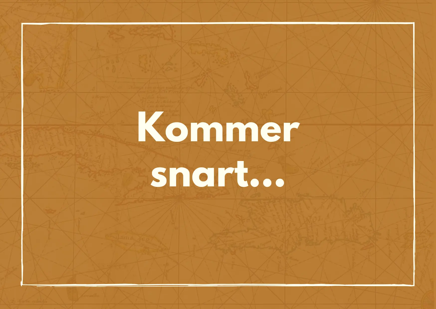 Kommer snart...